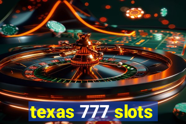 texas 777 slots